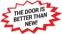 The Door Is Better Than New!